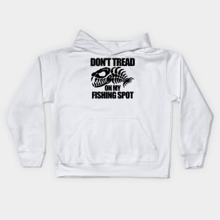 Don't Tread on my Fishing Spot Kids Hoodie